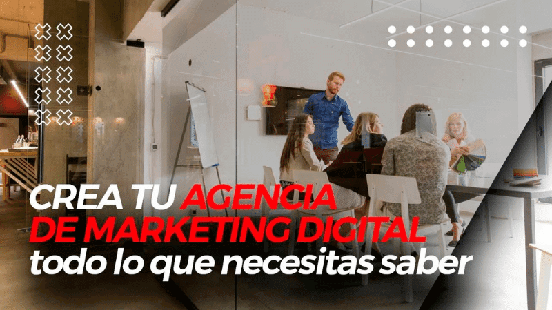 Curso Crea tu Agencia de Marketing Digital