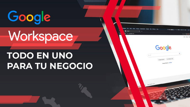 Google Workspace: todo en uno para tu negocio