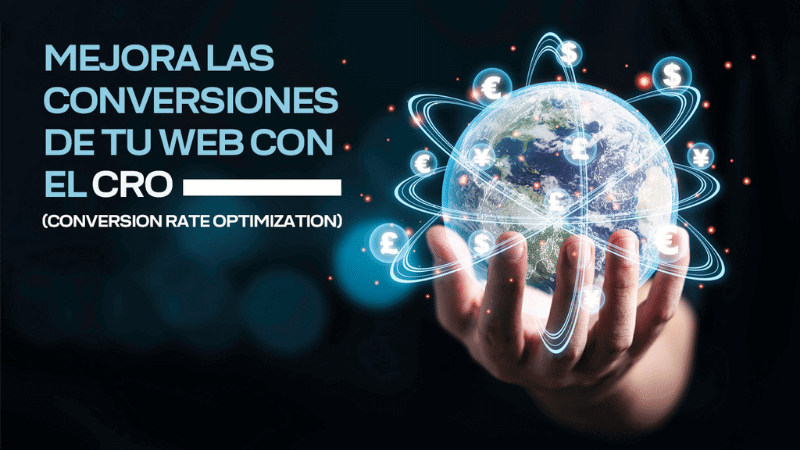 Mejora las Conversiones de tu Web con el CRO (Conversion Rate Optimization)