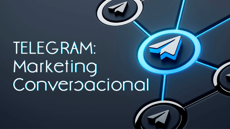 Telegram: Marketing Conversacional