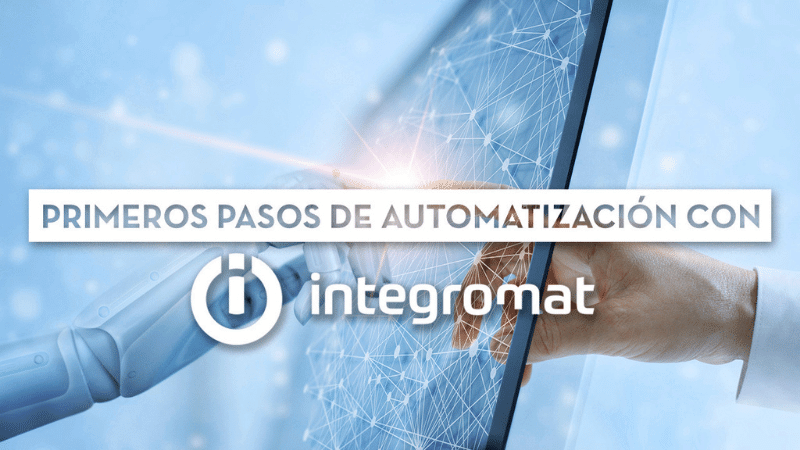 Automatización con Integromat: Primeros pasos