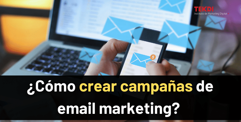 ¿Cómo crear campañas de email marketing?