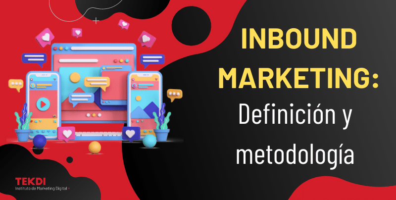 Inbound marketing: definición y metodología