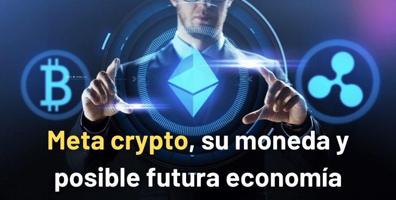Meta crypto, su moneda y posible futura economía