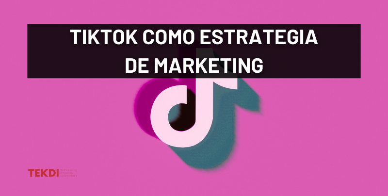 TikTok como estrategia de marketing