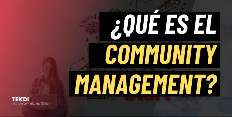 ¿Qué es el community management?