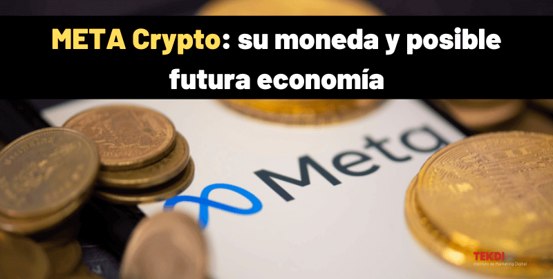 Meta crypto, su moneda y posible futura economía