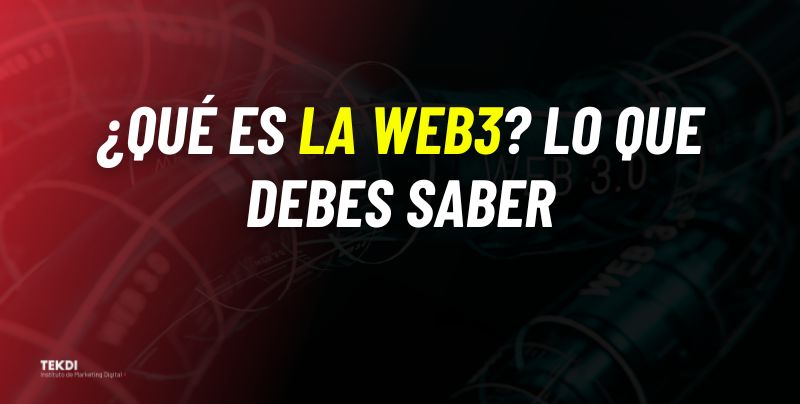 ¿Qué es la web3? Lo que debes saber