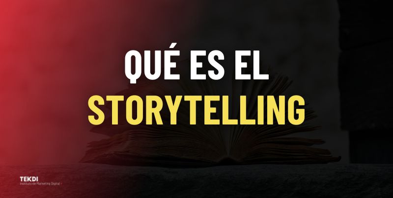 ¿Qué es el storytelling? El arte de contar historias