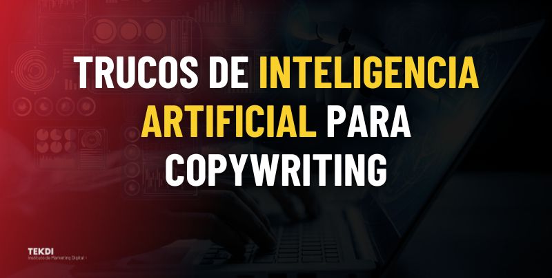 Trucos de inteligencia artificial para copywriting