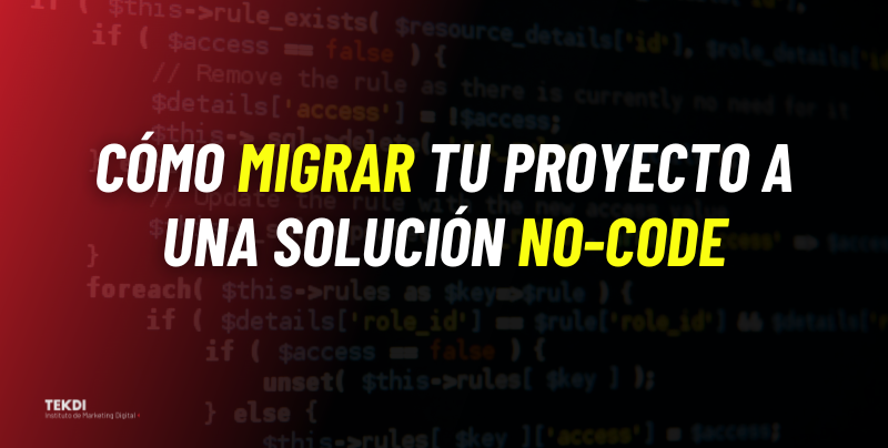 Cómo migrar tu proyecto a una solución no-code