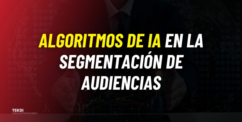 algoritmos ia segmentacion audiencias