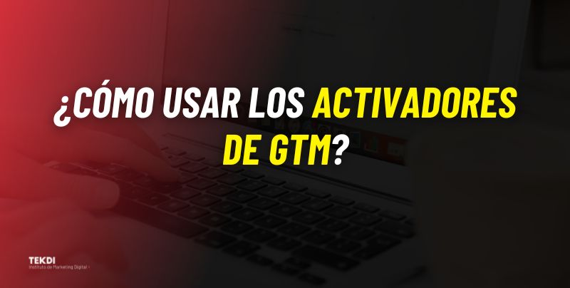 activadores gtm