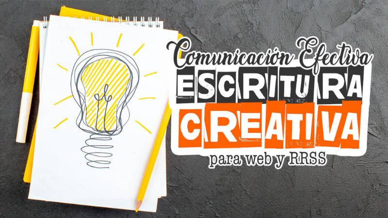 Comunicación efectiva: escritura creativa para webs y RRSS