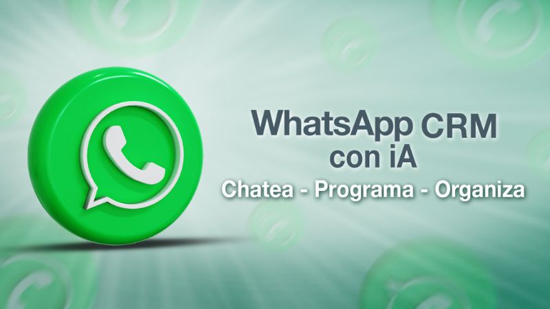 WhatsApp CRM con IA para Negocios